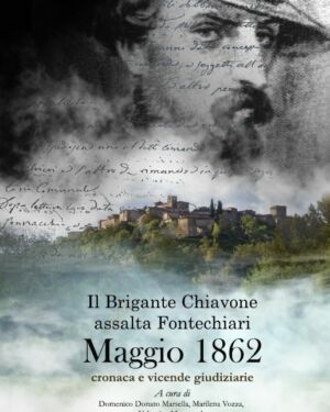 Il Brigante Chiavone assalta Fontechiari MAGGIO 1862